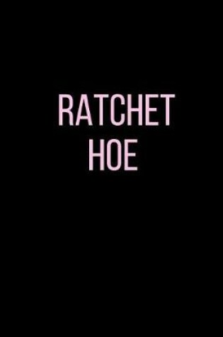 Cover of Ratchet Hoe