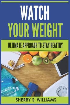 Book cover for Watch Your Weight