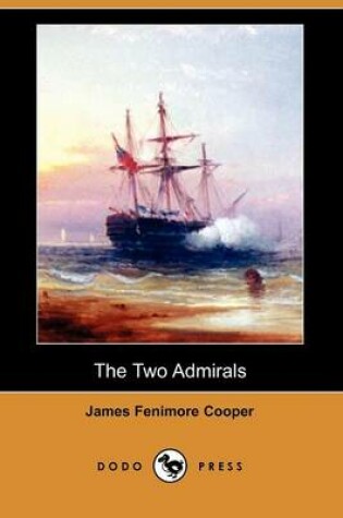 Cover of The Two Admirals (Dodo Press)
