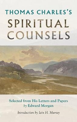 Book cover for Thomas Charles's Spiritual Counsels