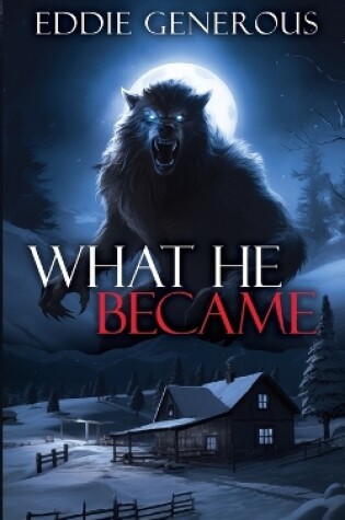 Cover of What He Became