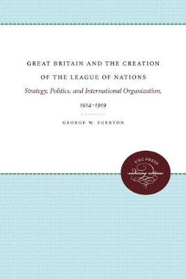 Cover of Great Britain and the Creation of the League of Nations
