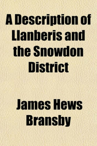 Cover of A Description of Llanberis and the Snowdon District