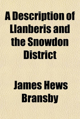 Book cover for A Description of Llanberis and the Snowdon District