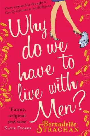 Cover of Why Do We Have To Live With Men?