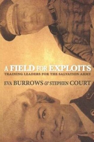 Cover of A Field for Exploits: Training Leaders for the Salvation Army