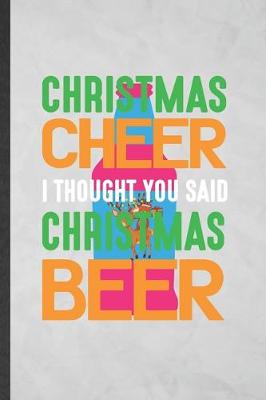 Book cover for Christmas Cheer I Thought You Said Christmas Beer