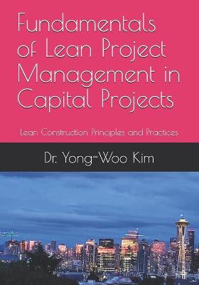 Book cover for Fundamentals of Lean Project Management in Capital Projects