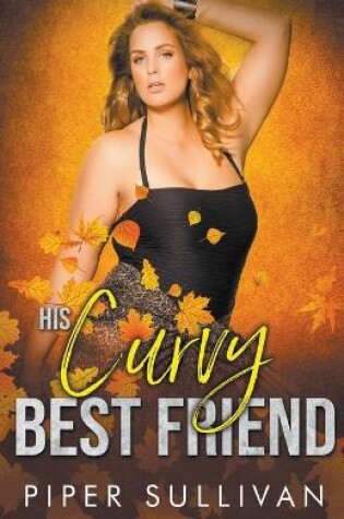 Cover of His Curvy Best Friend