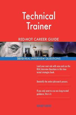 Book cover for Technical Trainer RED-HOT Career Guide; 2512 REAL Interview Questions