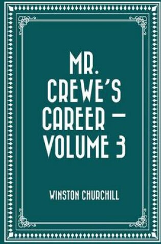 Cover of Mr. Crewe's Career - Volume 3