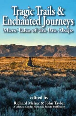 Cover of Tragic Trails & Enchanted Journeys