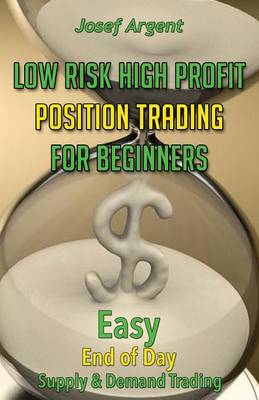 Book cover for Low Risk High Profit Position Trading for Beginners