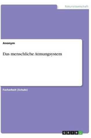 Cover of Das menschliche Atmungsystem