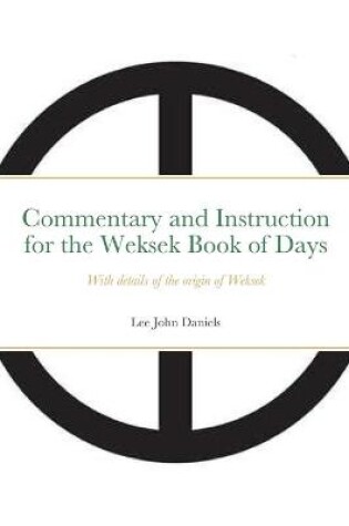 Cover of Commentary and Instruction for the Weksek Book of Days