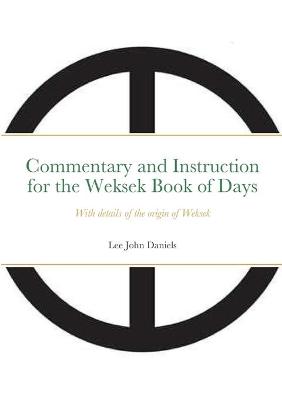 Book cover for Commentary and Instruction for the Weksek Book of Days