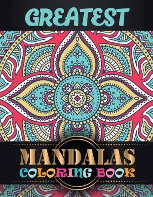 Book cover for Greatest Mandalas Coloring Book