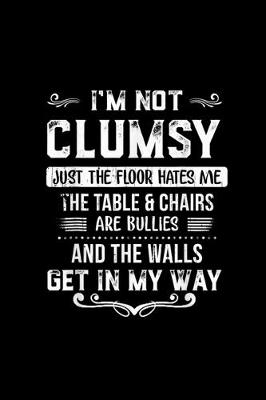 Book cover for I'm Not Clumsy Funny People saying Sarcastic