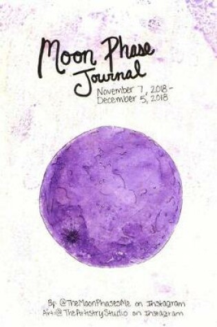 Cover of November 7, 2018 - December 5, 2018 Moon Phase Journal
