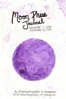 Book cover for November 7, 2018 - December 5, 2018 Moon Phase Journal