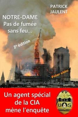 Book cover for NOTRE-DAME - Pas de fumée sans feu...