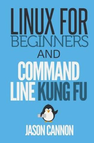 Cover of Linux for Beginners and Command Line Kung Fu
