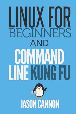 Book cover for Linux for Beginners and Command Line Kung Fu