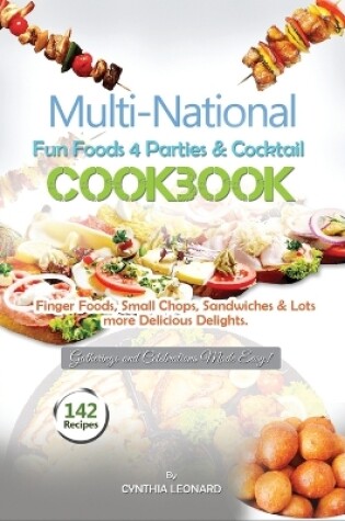 Cover of Multinational Fun Foods For Parties And Cocktail Cookbook