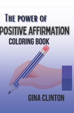 Cover of The Power of Positive Affirmation coloring book