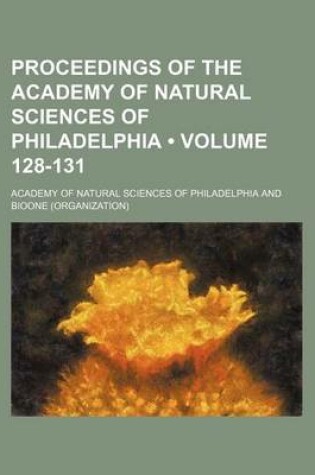 Cover of Proceedings of the Academy of Natural Sciences of Philadelphia (Volume 128-131)