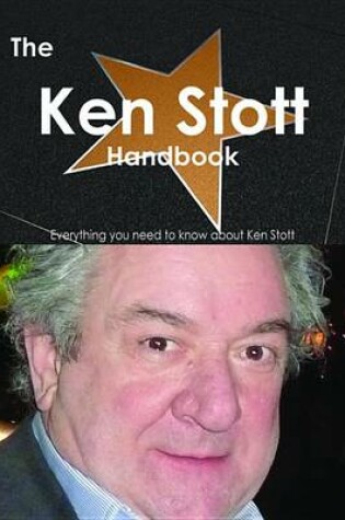 Cover of The Ken Stott Handbook - Everything You Need to Know about Ken Stott