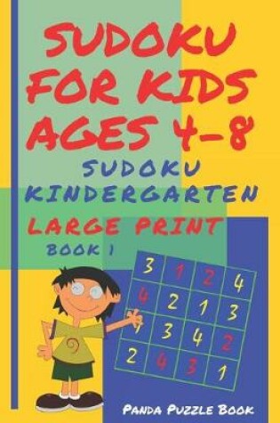 Cover of Sudoku For Kids Ages 4-8