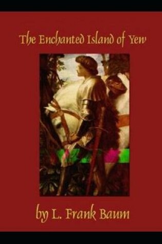 Cover of The Enchanted Island of Yew Illustrated