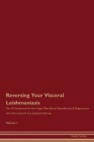 Cover of Reversing Your Visceral Leishmaniasis