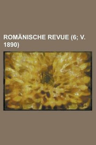 Cover of Romanische Revue (6; V. 1890)