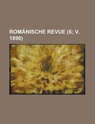 Book cover for Romanische Revue (6; V. 1890)