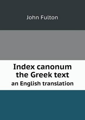 Book cover for Index canonum the Greek text an English translation