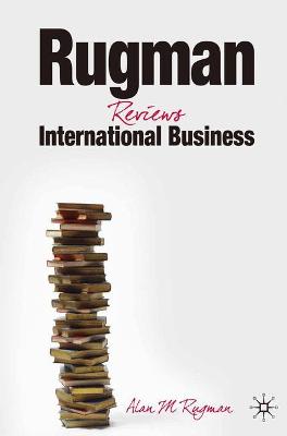 Book cover for Rugman Reviews International Business