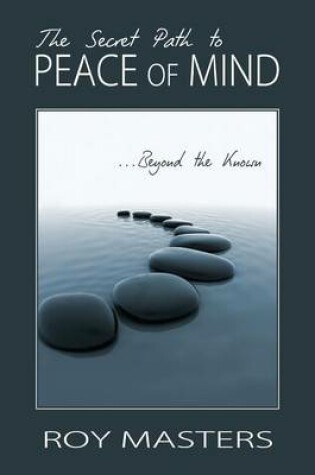 Cover of The Secret Path to Peace of Mind