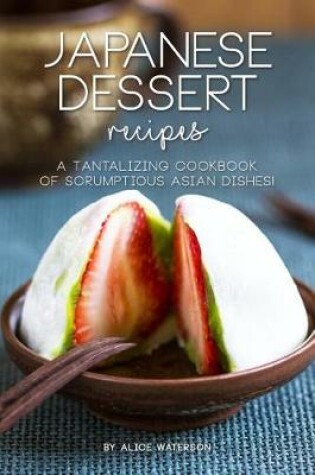 Cover of Japanese Dessert Recipes