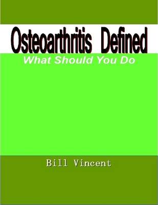 Book cover for Osteoarthritis Defined: What Should You Do