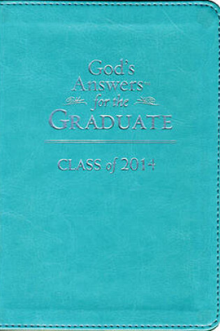 Cover of God's Answers for the Graduate: Class of 2014 - Teal