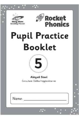 Cover of Reading Planet: Rocket Phonics – Pupil Practice Booklet 5