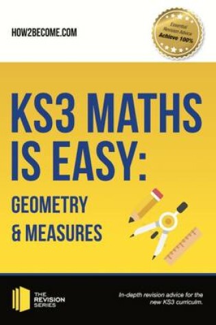 Cover of KS3 Maths is Easy: Geometry & Measures. Complete Guidance for the New KS3 Curriculum