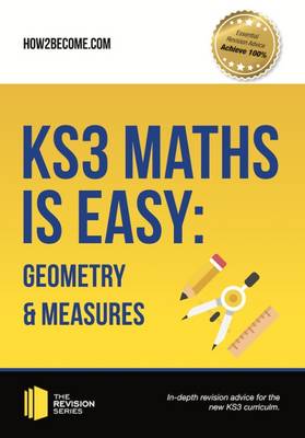 Book cover for KS3 Maths is Easy: Geometry & Measures. Complete Guidance for the New KS3 Curriculum