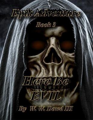 Book cover for Epik Adventures: Here Be Evil