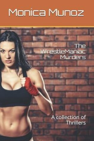 Cover of The WrestleManiac Murders