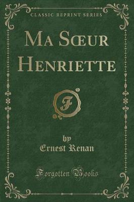 Book cover for Ma Soeur Henriette (Classic Reprint)