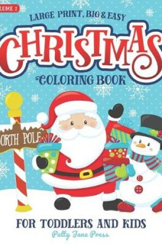 Cover of Christmas Coloring Book For Toddlers And Kids Large Print Big And Easy