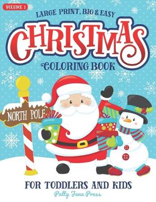 Cover of Christmas Coloring Book For Toddlers And Kids Large Print Big And Easy